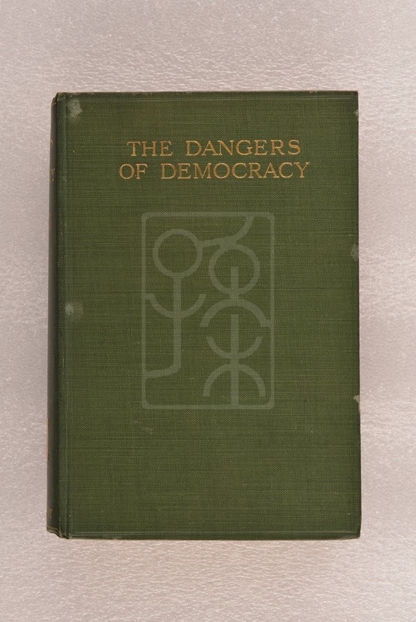 1913年《民主的危险》（The Dangers of Democracy）