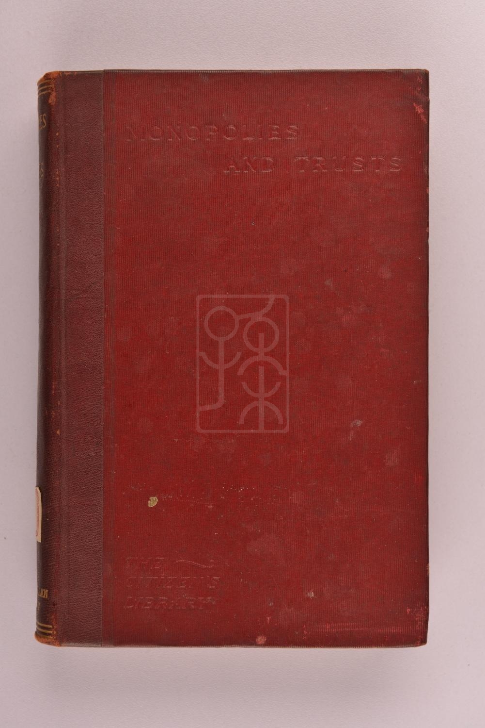 1900年版《垄断集团与托拉斯》（Monoplies and Trusts） 